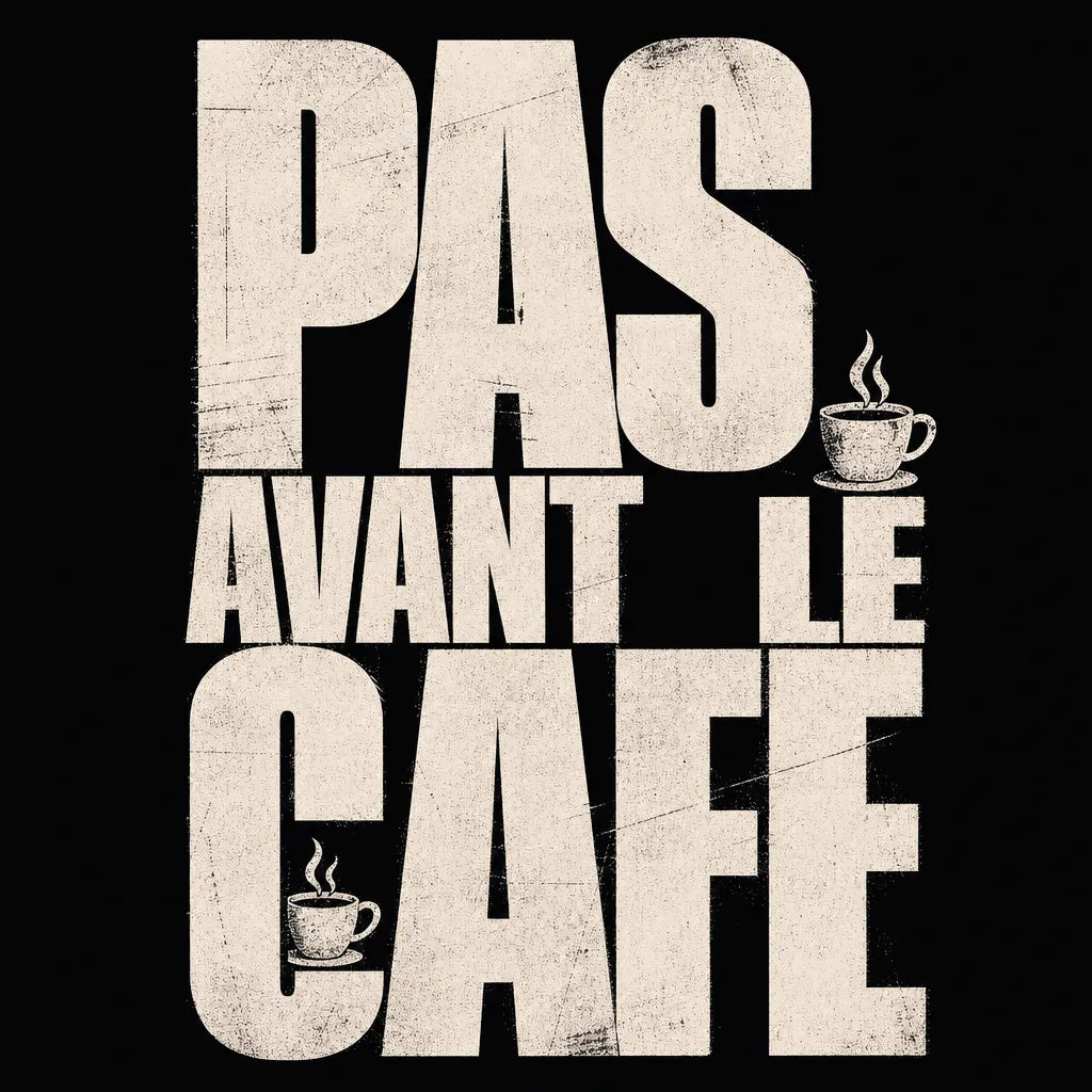 Visuel Pas avant le café, flocage une couleur
