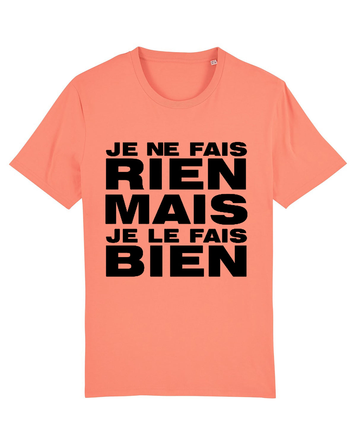 T-shirt unisexe Je ne fais rien mais je le fais bien